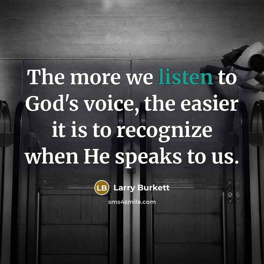 “The more we listen to God's voice, the easier it…” quote by Larry Burkett