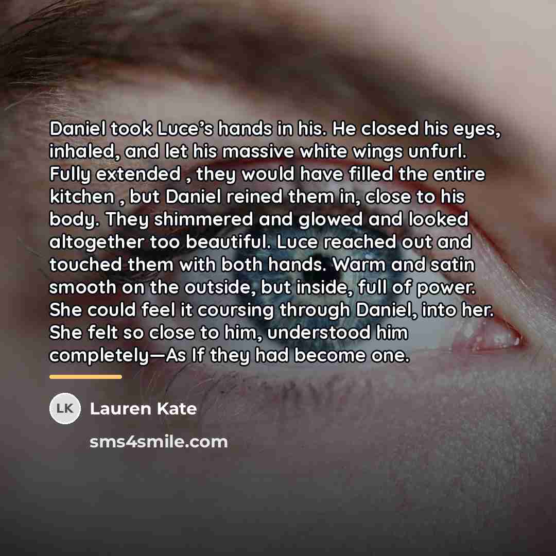 “Daniel took Luce’s hands in his. He closed his eyes,…” quote by Lauren Kate