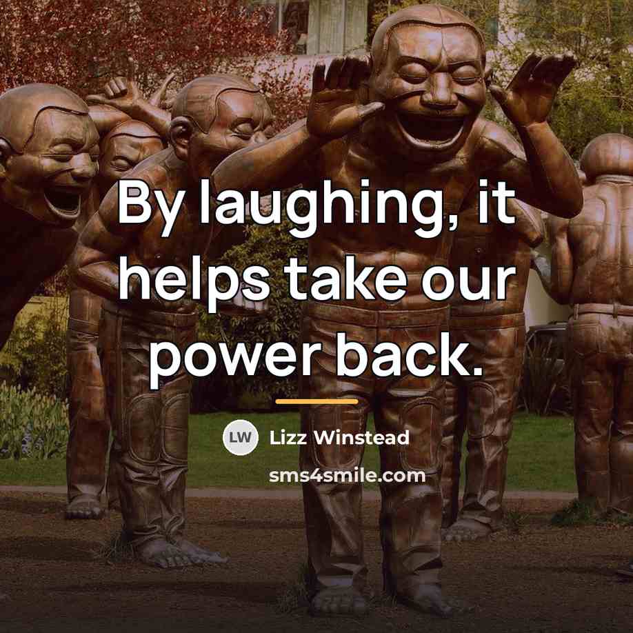 “By laughing, it helps take our power back.…” quote by Lizz Winstead