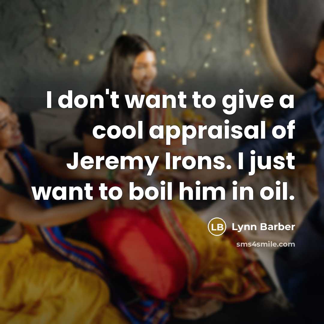 “I don't want to give a cool appraisal of Jeremy…” quote by Lynn Barber