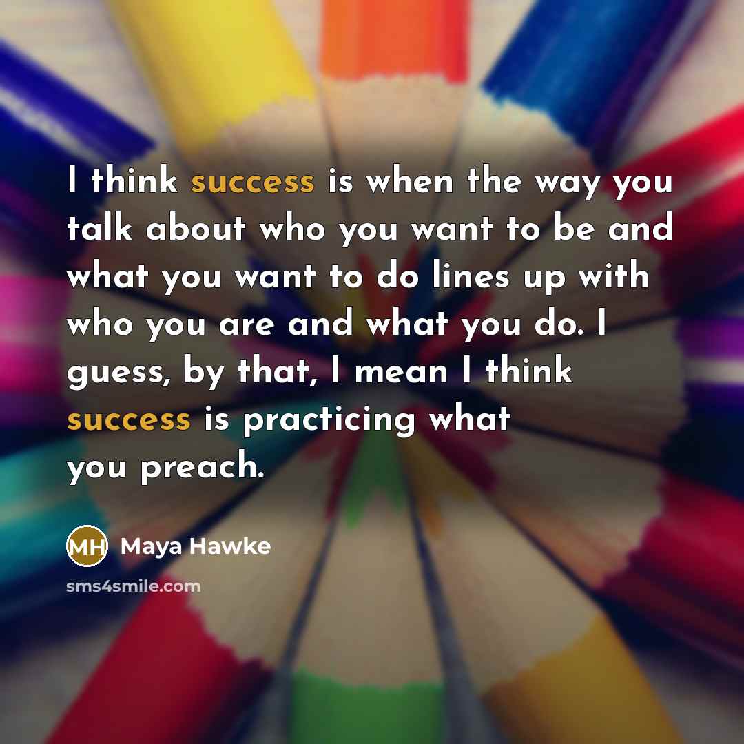 “I think success is when the way you talk about…” quote by Maya Hawke