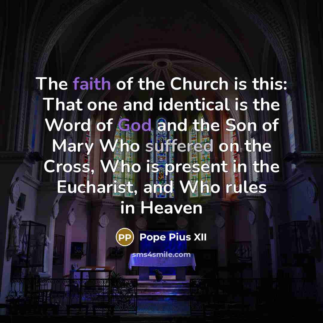 “The faith of the Church is this: That one and…” quote by Pope Pius XII