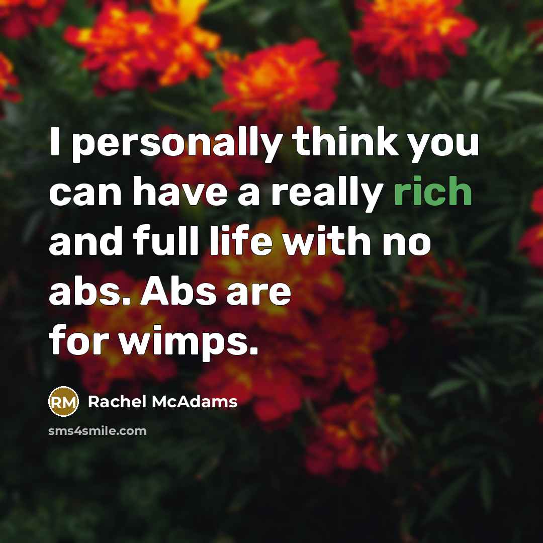“I personally think you can have a really rich and…” quote by Rachel McAdams
