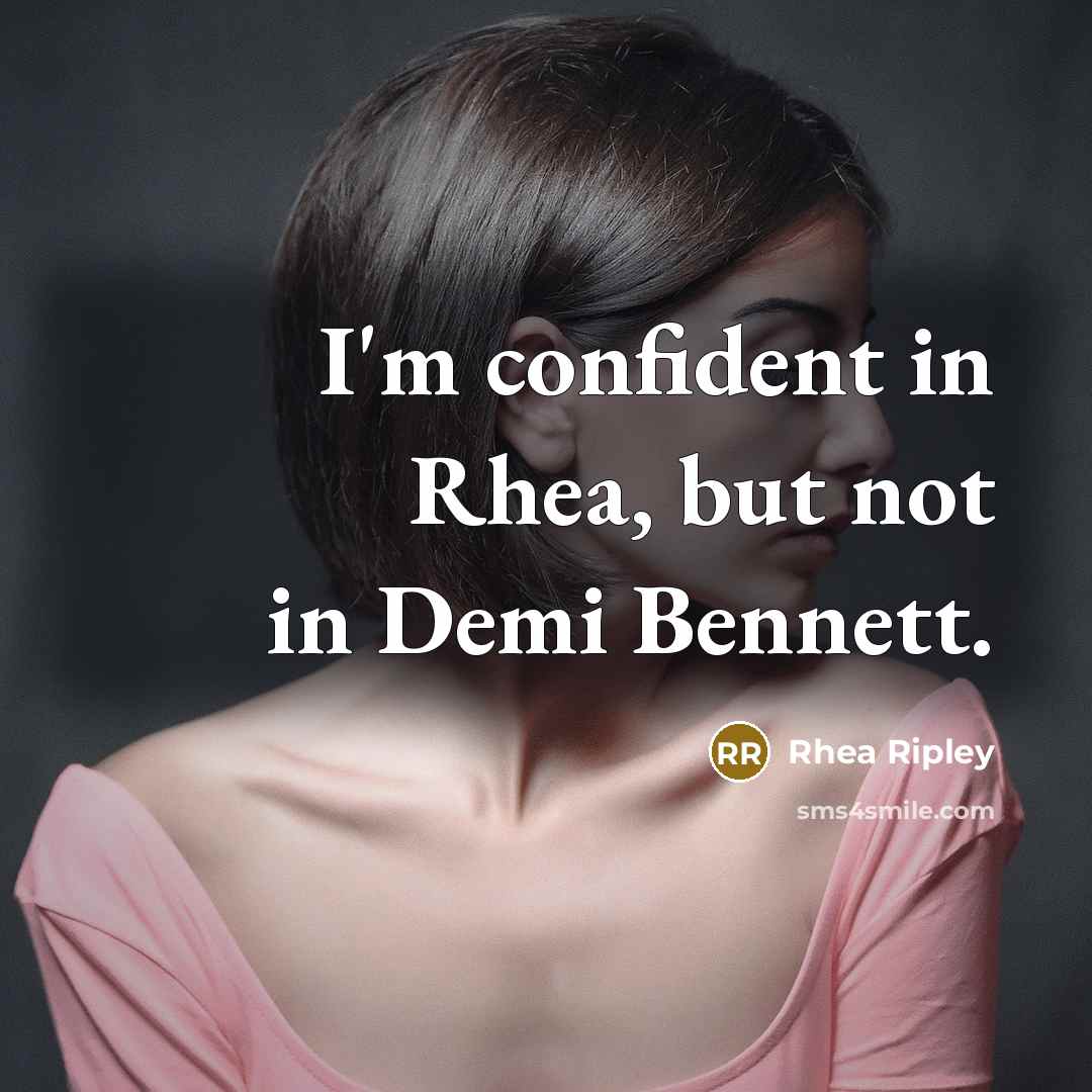 “I'm confident in Rhea, but not in Demi Bennett.…” quote by Rhea Ripley