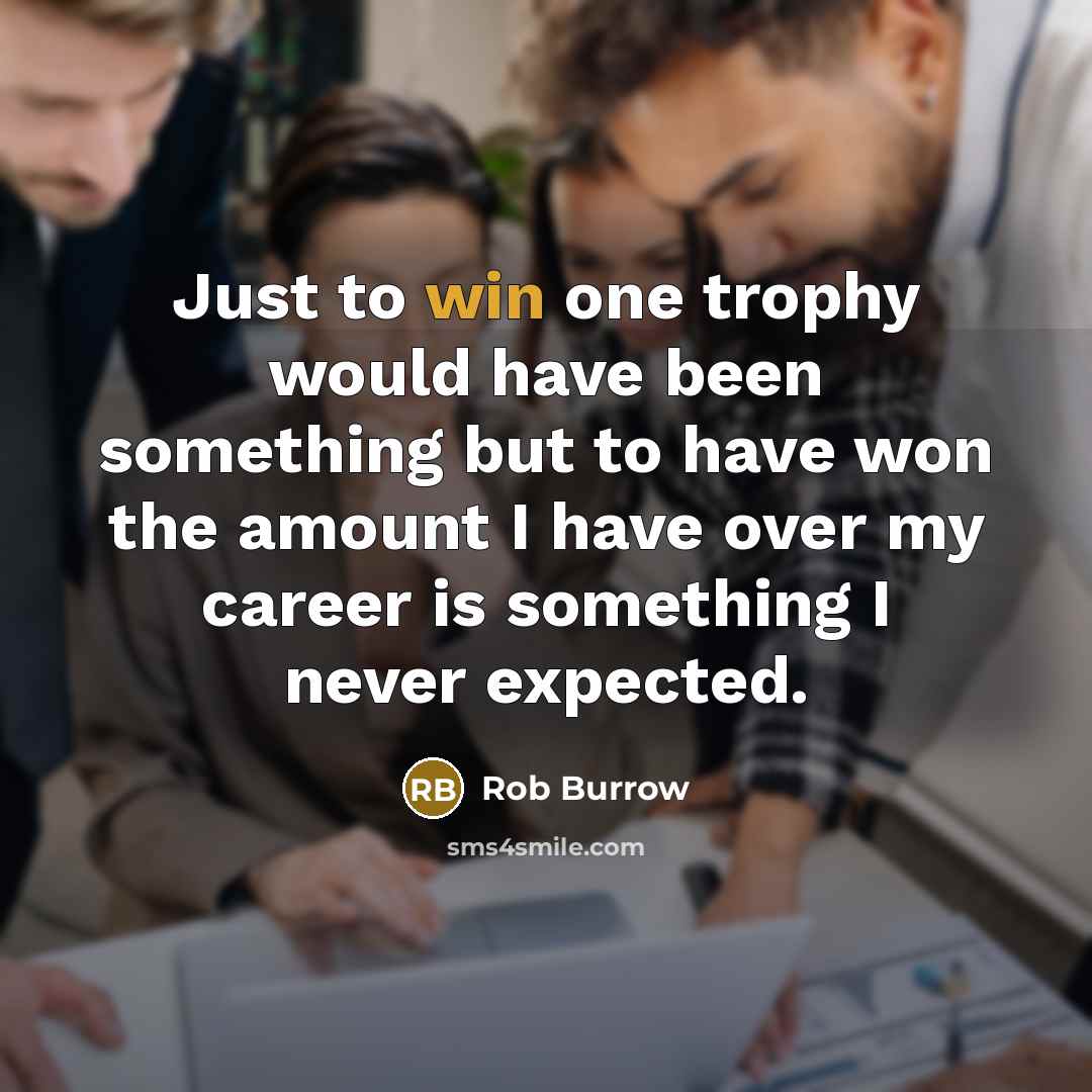 “Just to win one trophy would have been something but…” quote by Rob Burrow