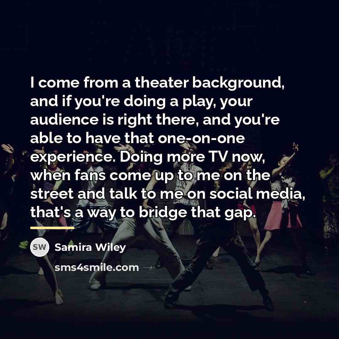 “I come from a theater background, and if you're doing…” quote by Samira Wiley