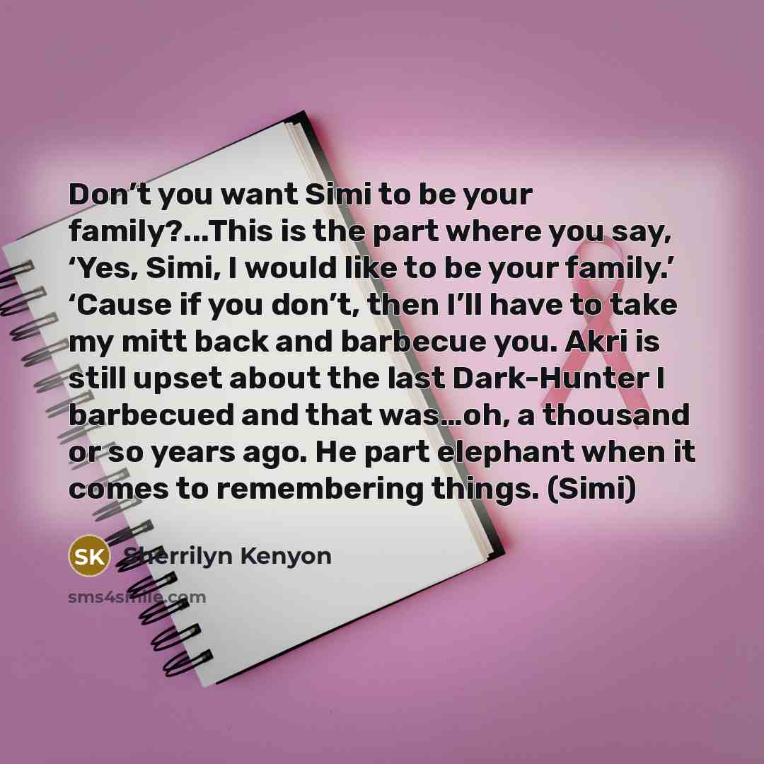 “Don’t you want Simi to be your family?...This is the…” quote by Sherrilyn Kenyon