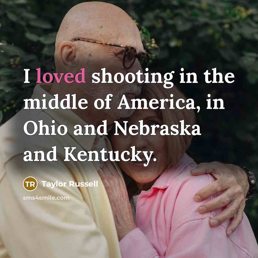 “I loved shooting in the middle of America, in Ohio…” quote by Taylor Russell