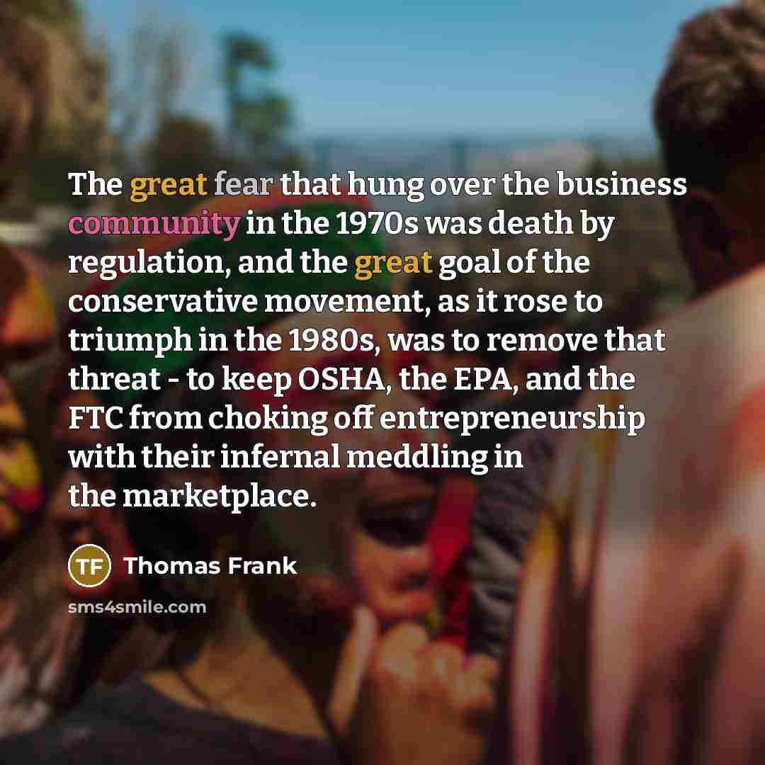 “The great fear that hung over the business community in…” quote by Thomas Frank