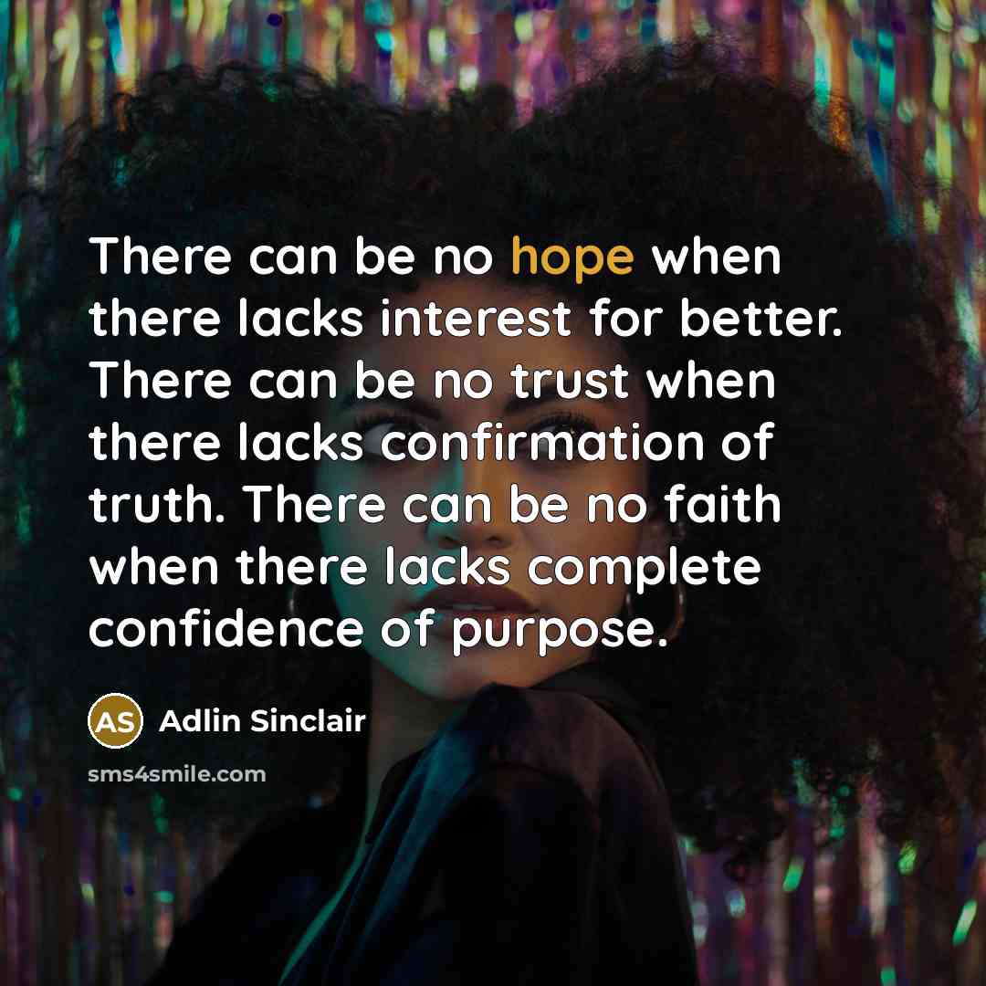 “There can be no hope when there lacks interest for…” quote by Adlin Sinclair