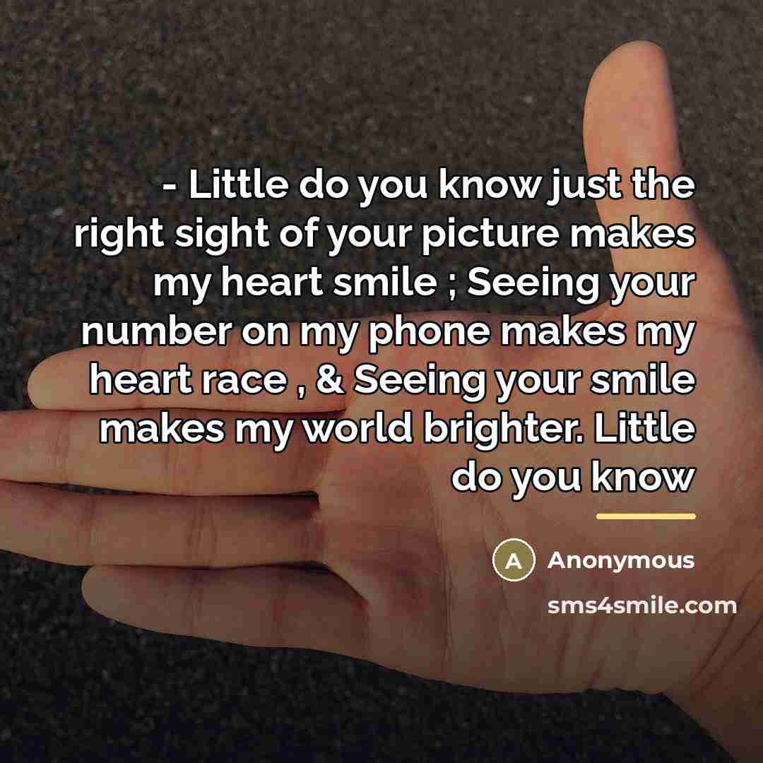 “- Little do you know just the right sight of…” quote by Anonymous