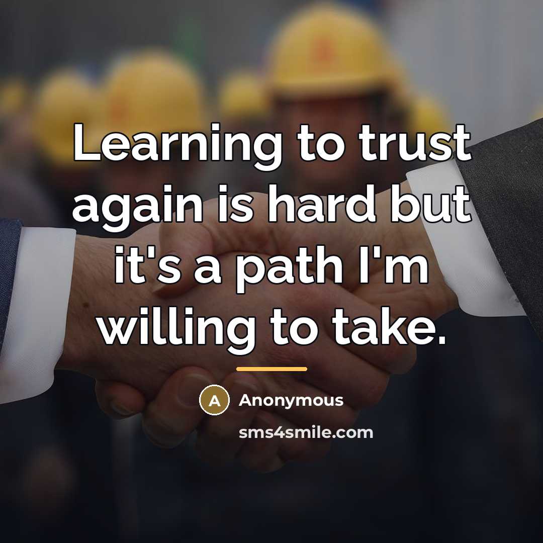 “Learning to trust again is hard but it's a path…” quote by Anonymous