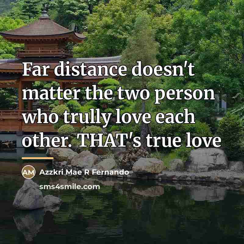 “Far distance doesn't matter the two person who trully love…” quote by Azzkri Mae R Fernando