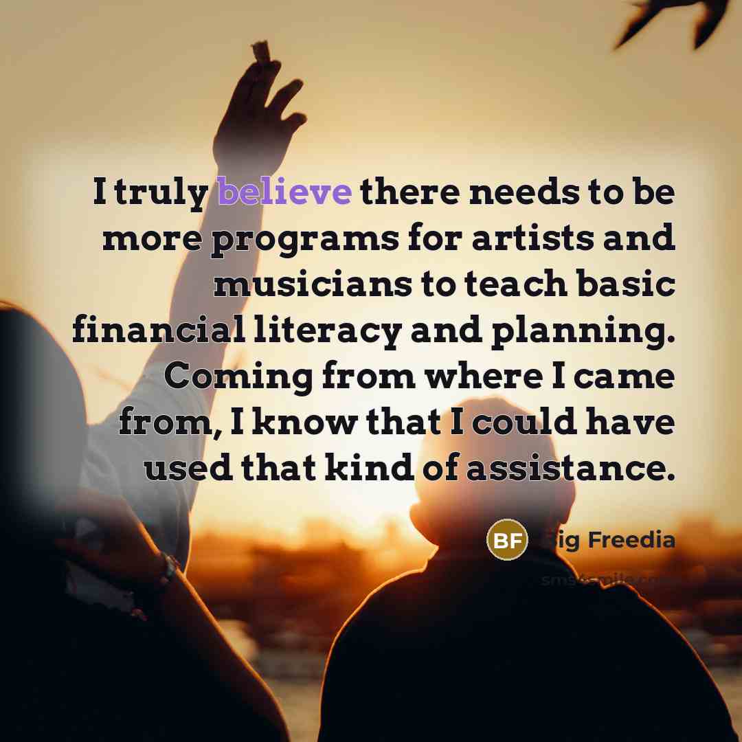 “I truly believe there needs to be more programs for…” quote by Big Freedia