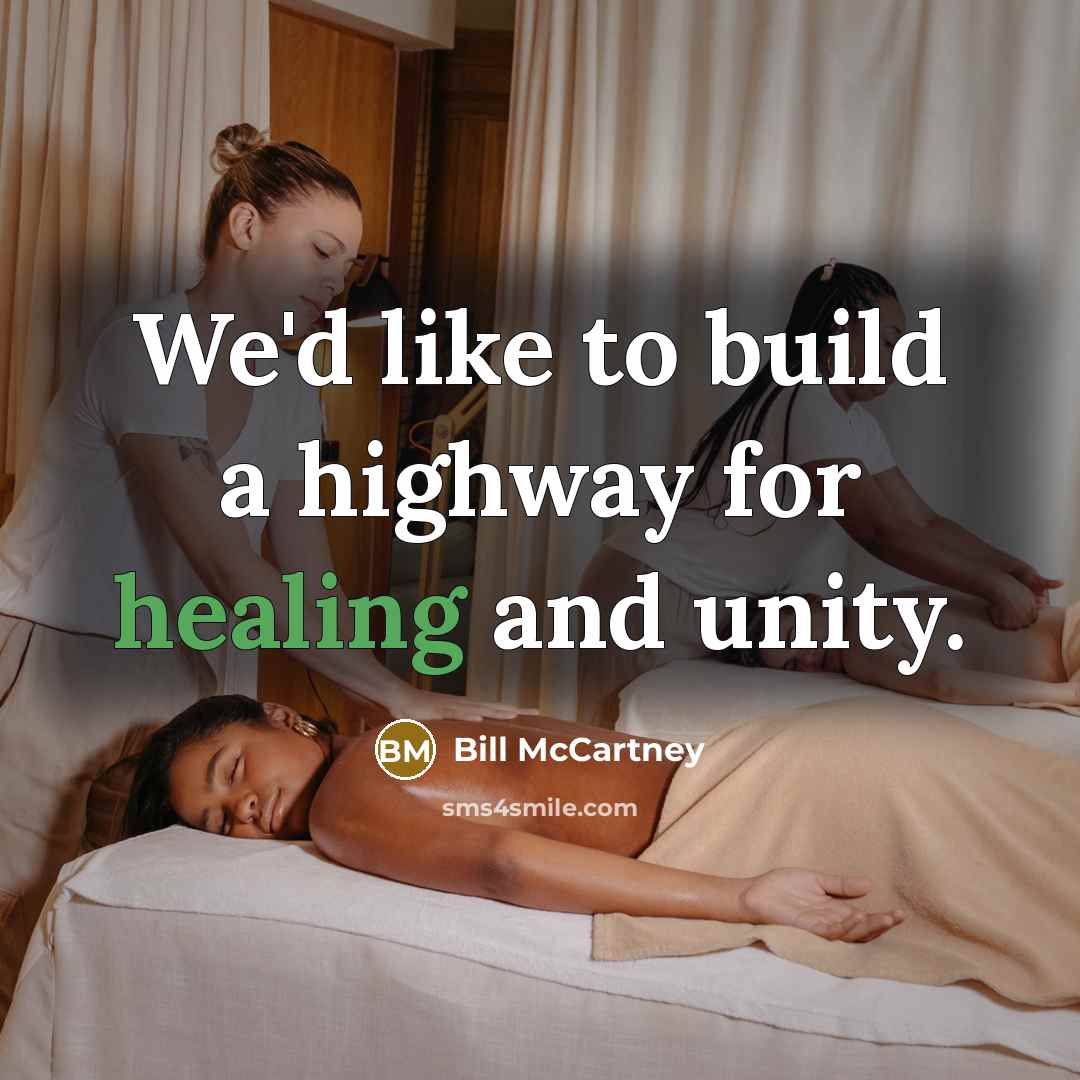 “We'd like to build a highway for healing and unity.…” quote by Bill McCartney