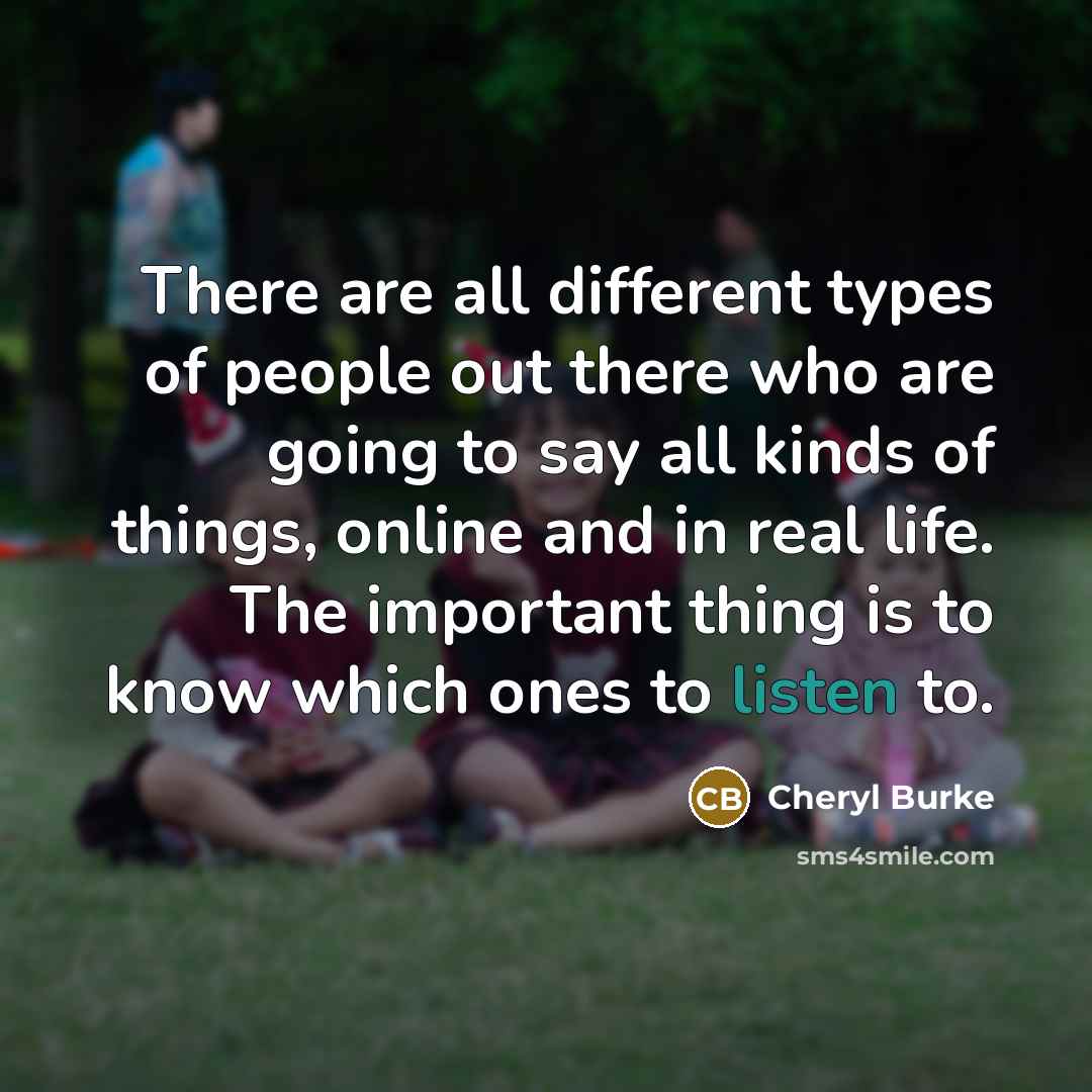 “There are all different types of people out there who…” quote by Cheryl Burke