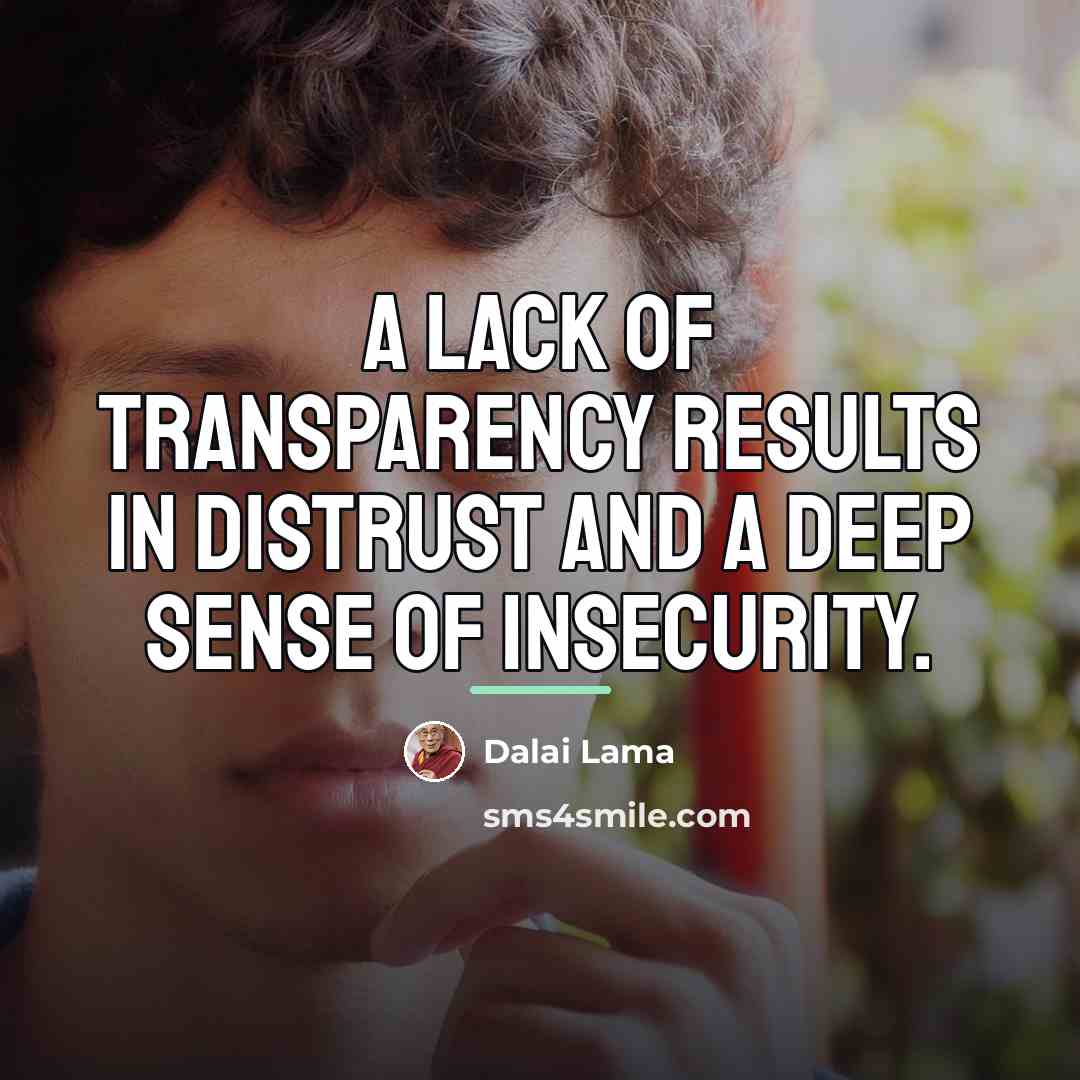 “A lack of transparency results in distrust and a deep…” quote by Dalai Lama