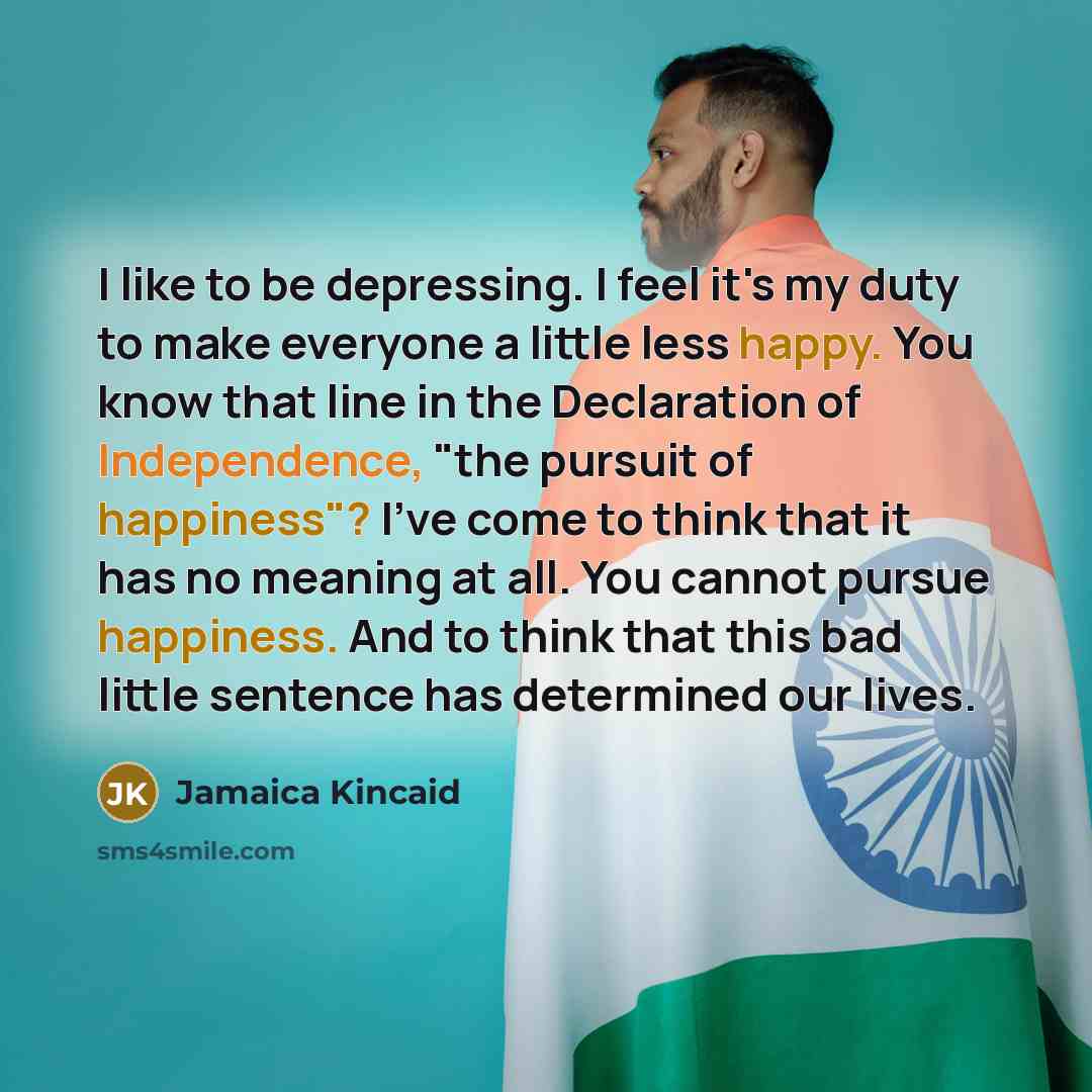 “I like to be depressing. I feel it's my duty…” quote by Jamaica Kincaid