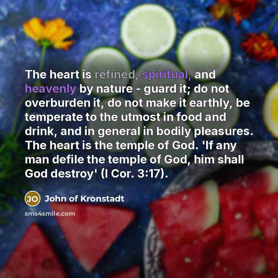 “The heart is refined, spiritual, and heavenly by nature -…” quote by John of Kronstadt