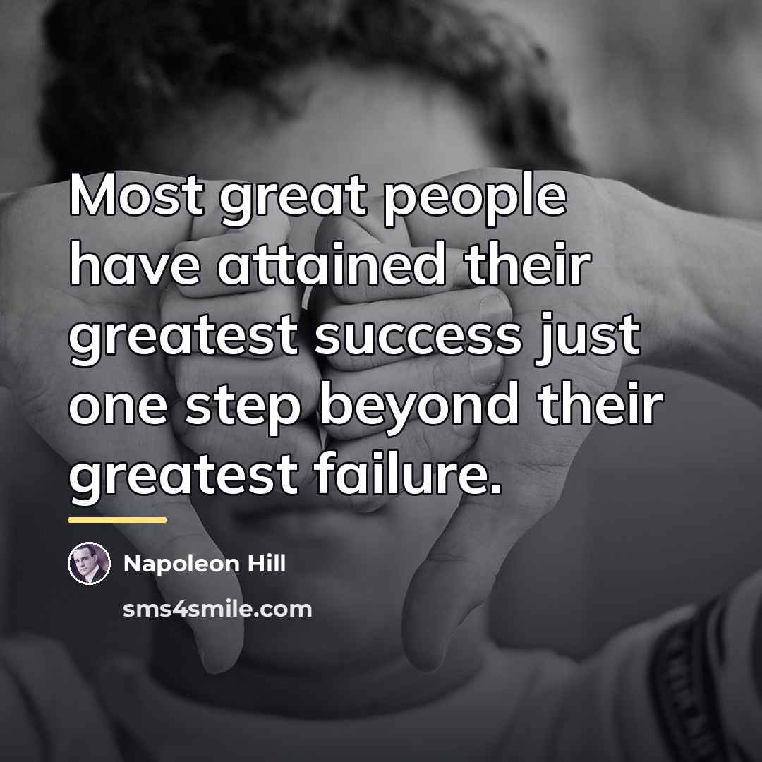 “Most great people have attained their greatest success just one…” quote by Napoleon Hill