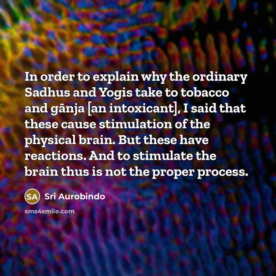 “In order to explain why the ordinary Sadhus and Yogis…” quote by Sri Aurobindo