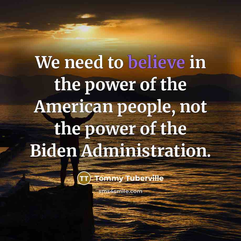 “We need to believe in the power of the American…” quote by Tommy Tuberville