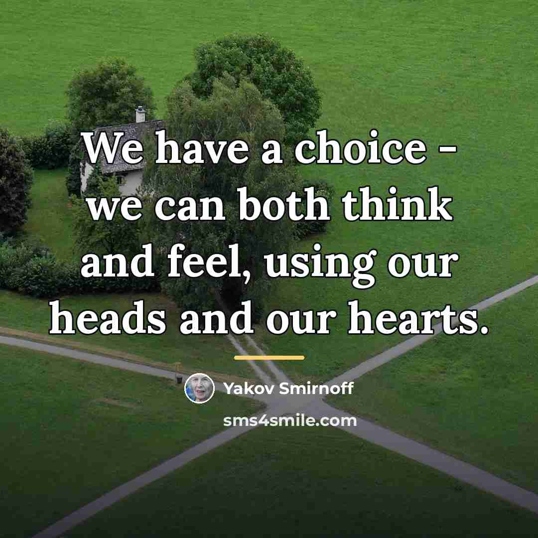 “We have a choice - we can both think and…” quote by Yakov Smirnoff