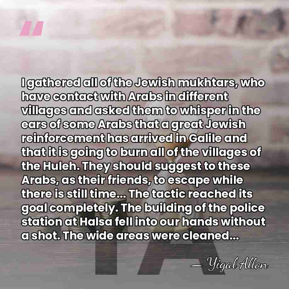 I gathered all of the Jewish mukhtars, who have contact with Arabs&hellip; - Yigal Allon