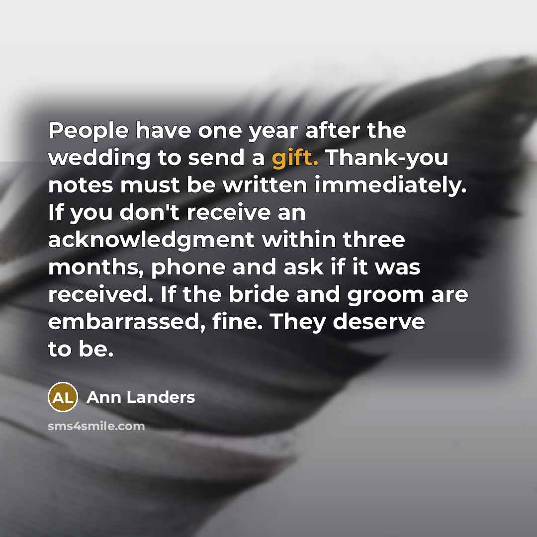 “People have one year after the wedding to send a…” quote by Ann Landers