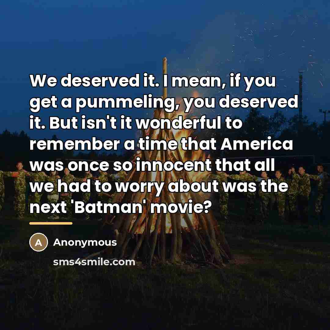 “We deserved it. I mean, if you get a pummeling,…” quote by Anonymous