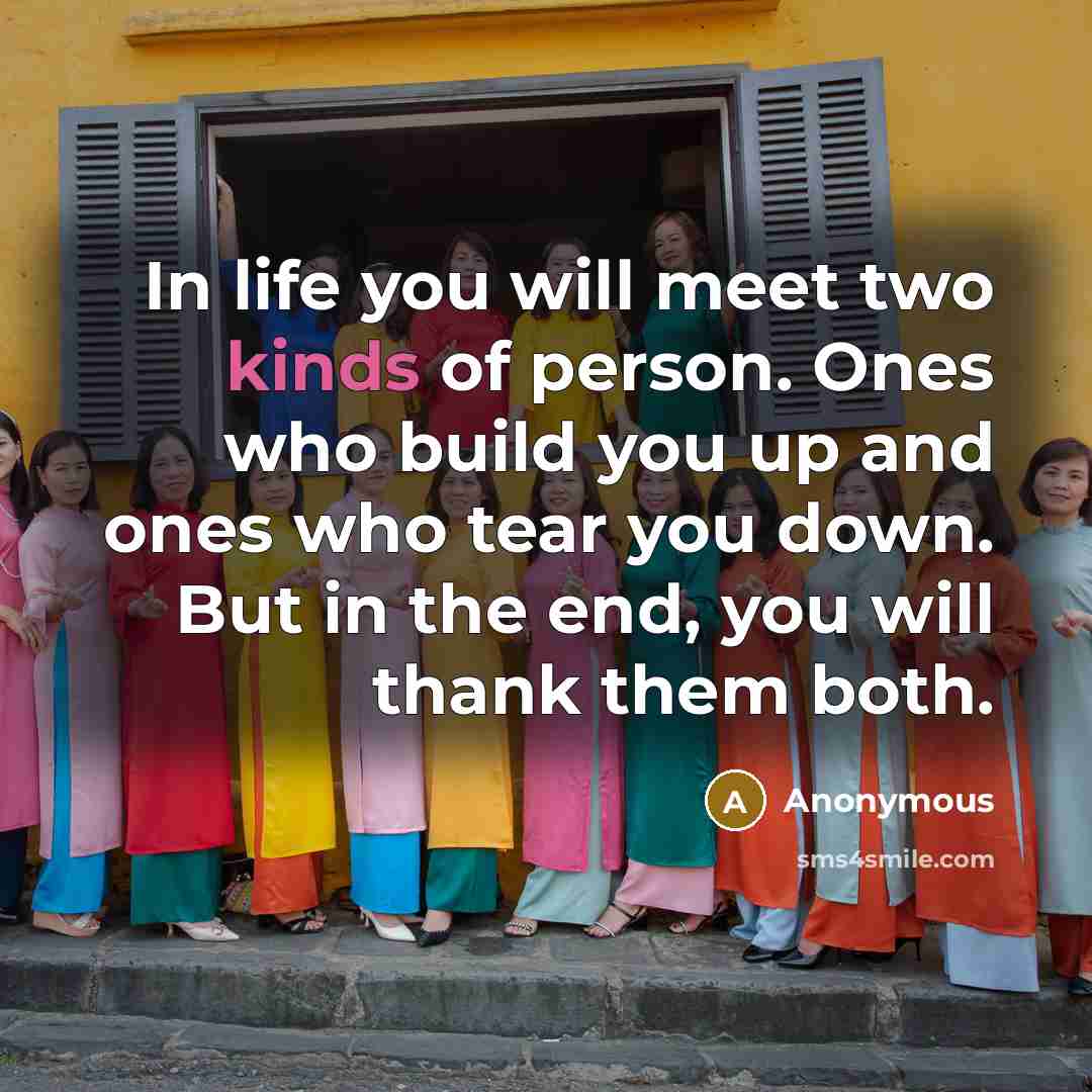 “In life you will meet two kinds of person. Ones…” quote by Anonymous