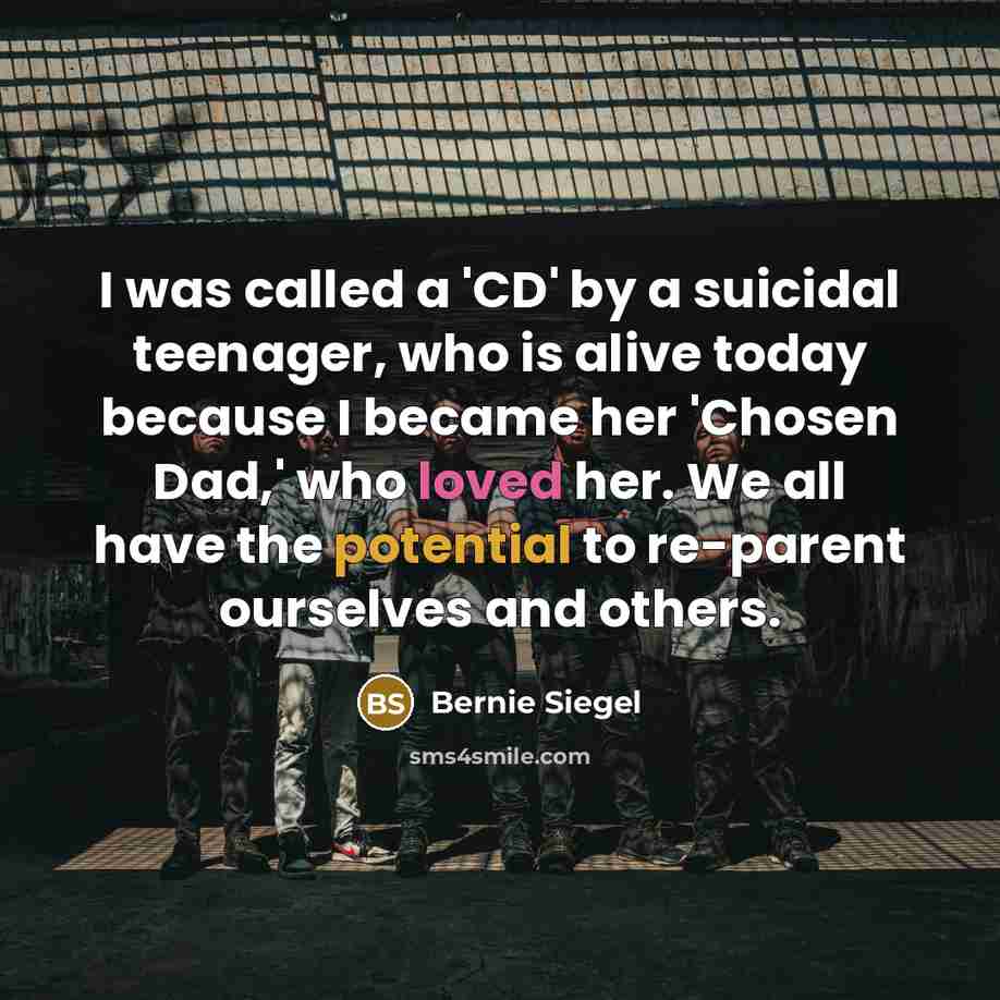 “I was called a 'CD' by a suicidal teenager, who…” quote by Bernie Siegel