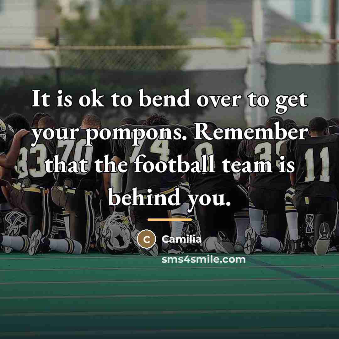 “It is ok to bend over to get your pompons.…” quote by Camilia