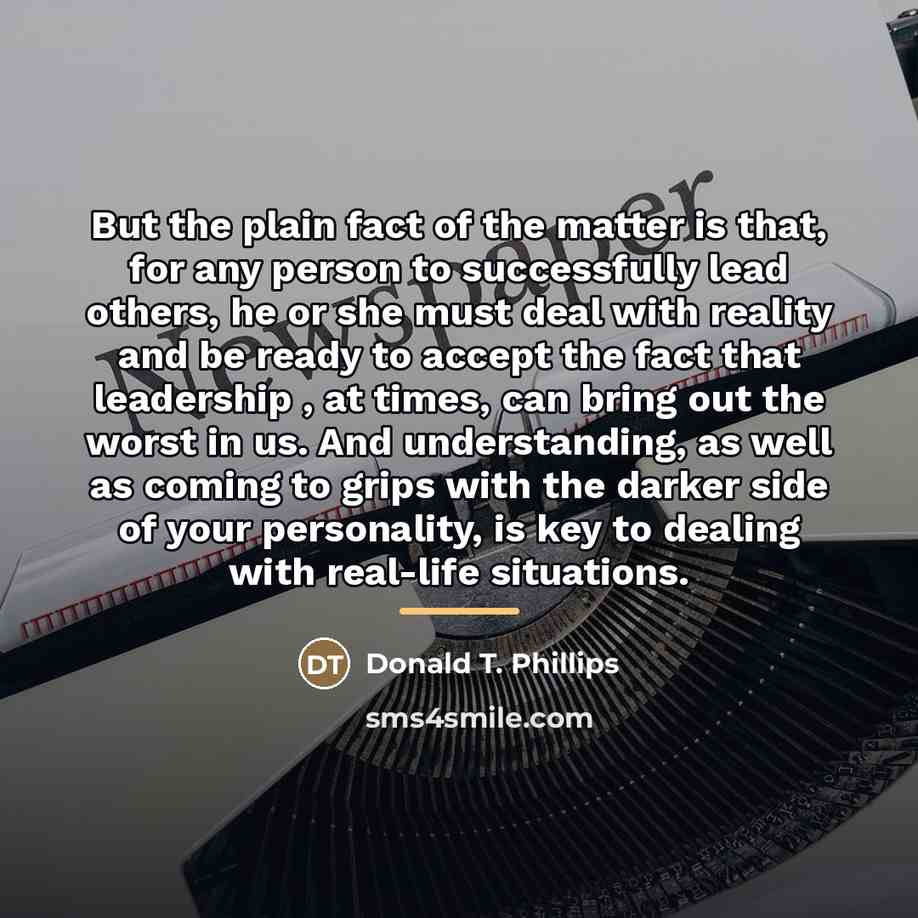 “But the plain fact of the matter is that, for…” quote by Donald T. Phillips