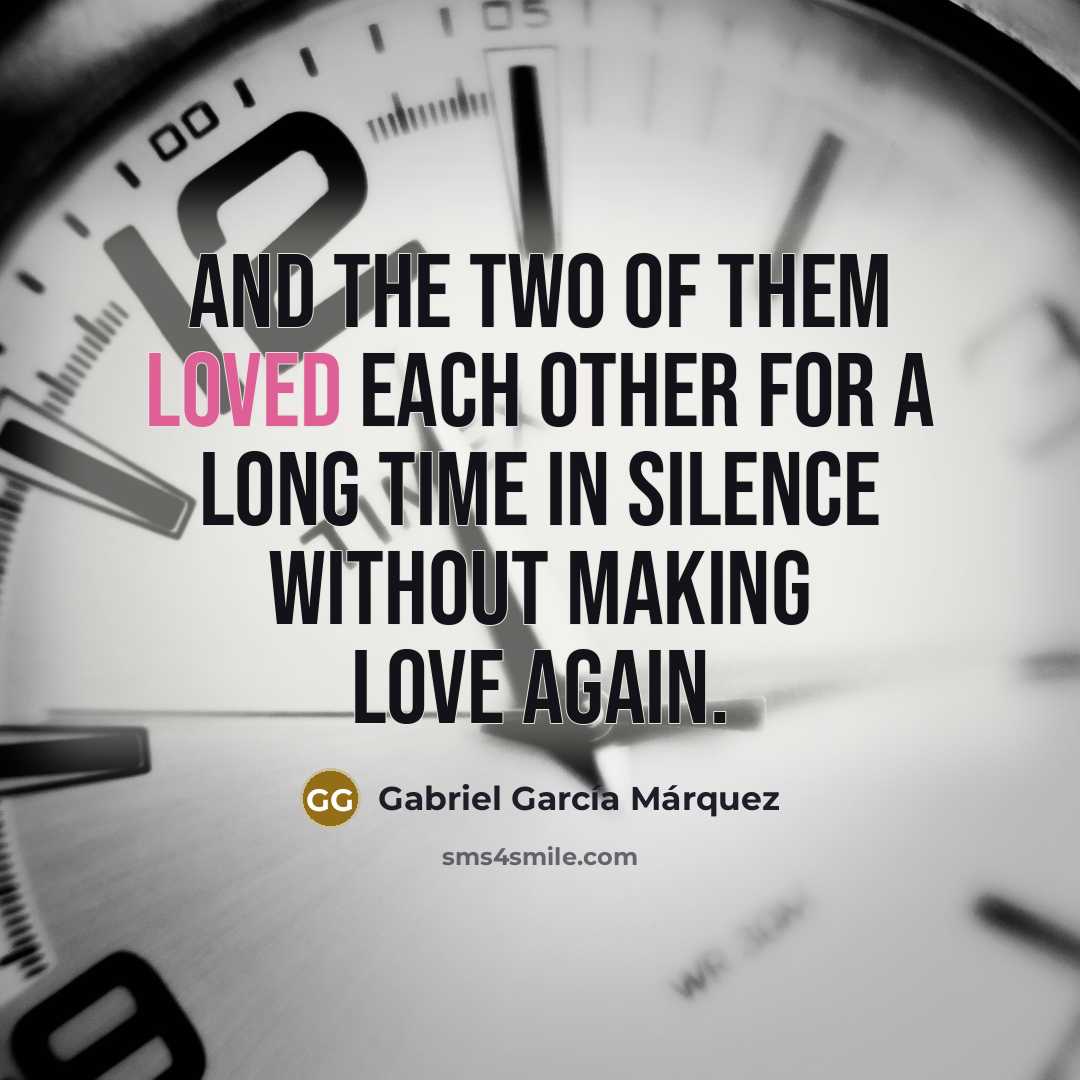 “and the two of them loved each other for a…” quote by Gabriel Garcia Marquez