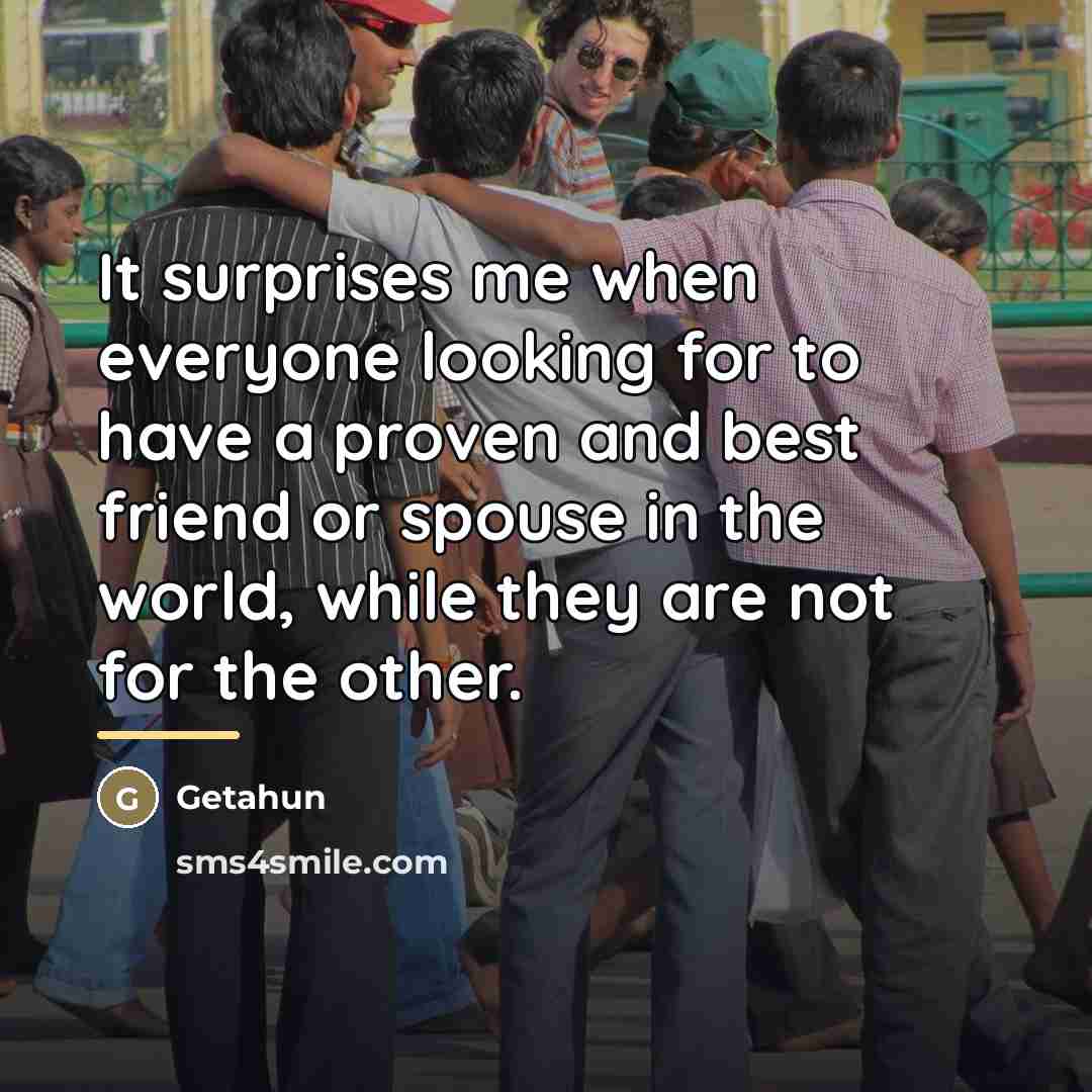 “It surprises me when everyone looking for to have a…” quote by Getahun