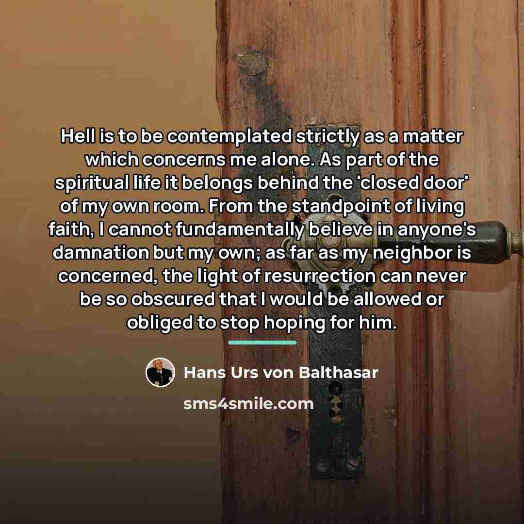 “Hell is to be contemplated strictly as a matter which…” quote by Hans Urs von Balthasar