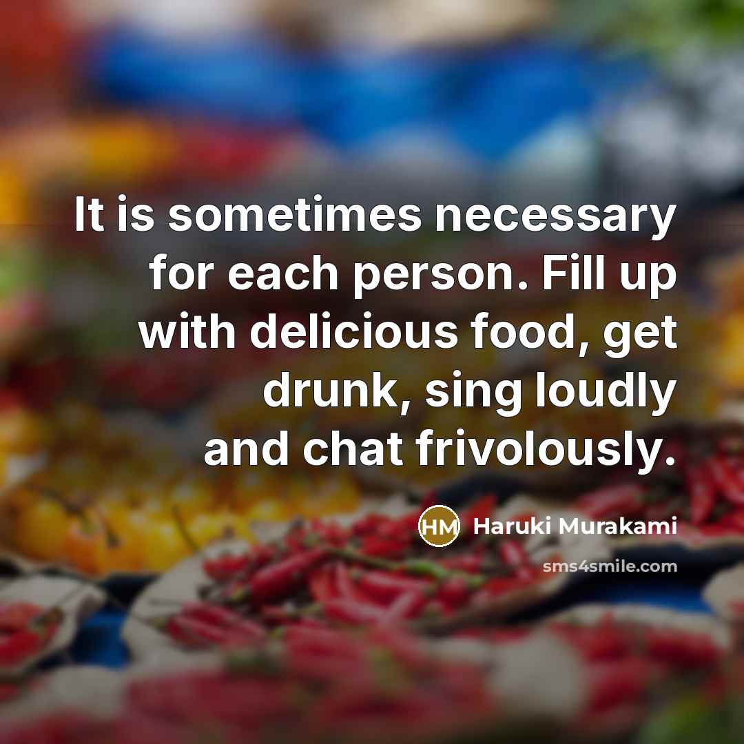 “It is sometimes necessary for each person. Fill up with…” quote by Haruki Murakami