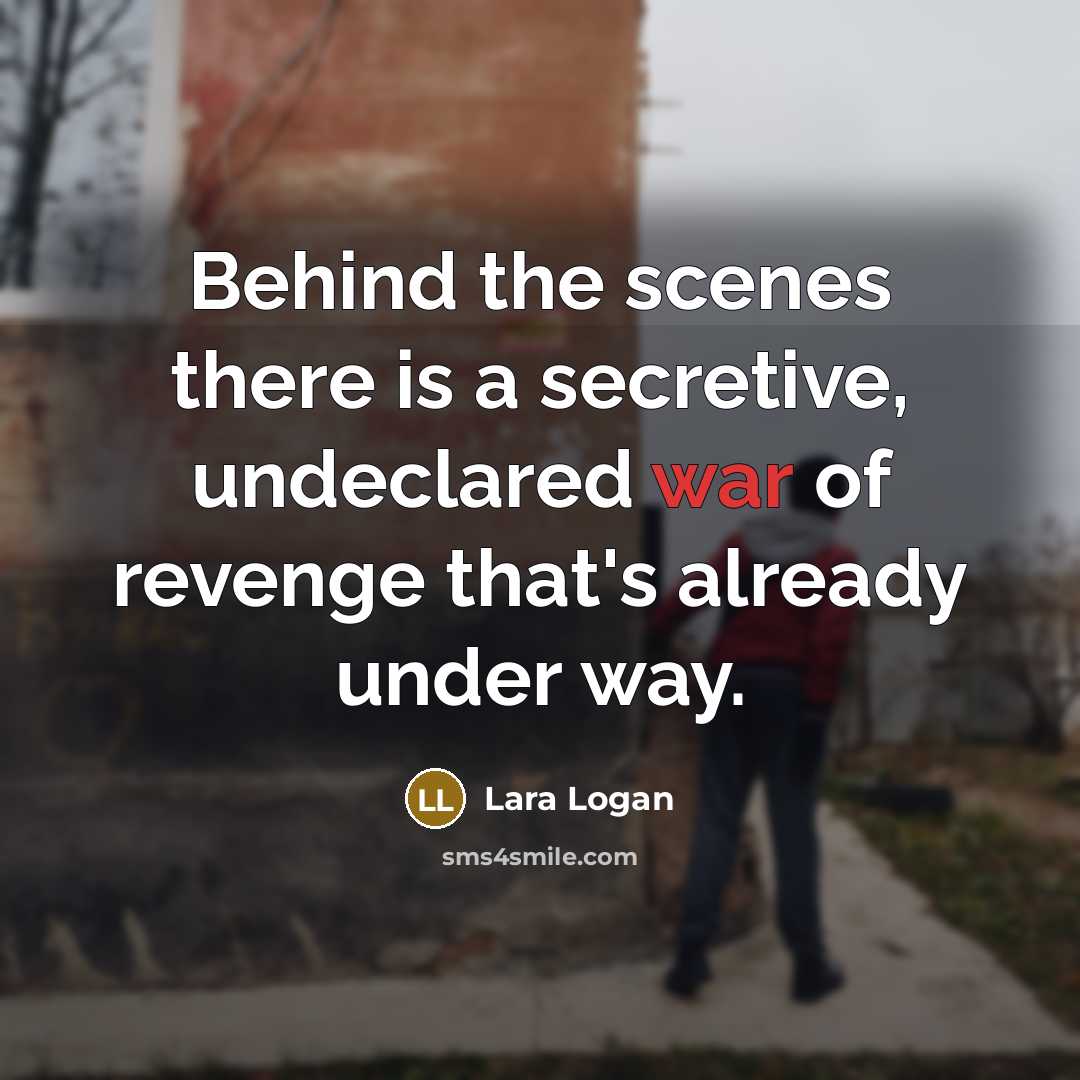 “Behind the scenes there is a secretive, undeclared war of…” quote by Lara Logan