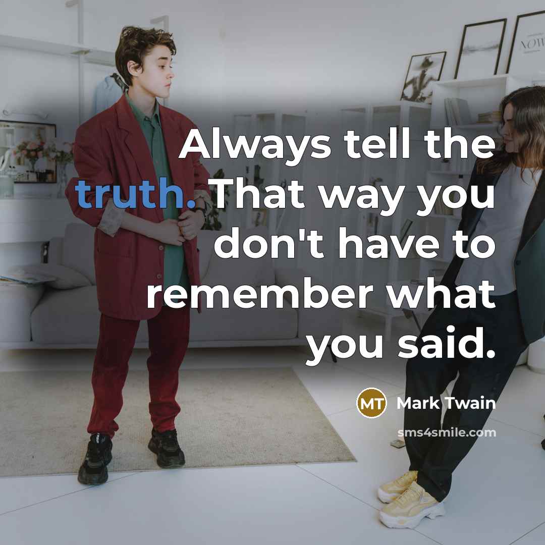 “Always tell the truth. That way you don't have to…” quote by Mark Twain