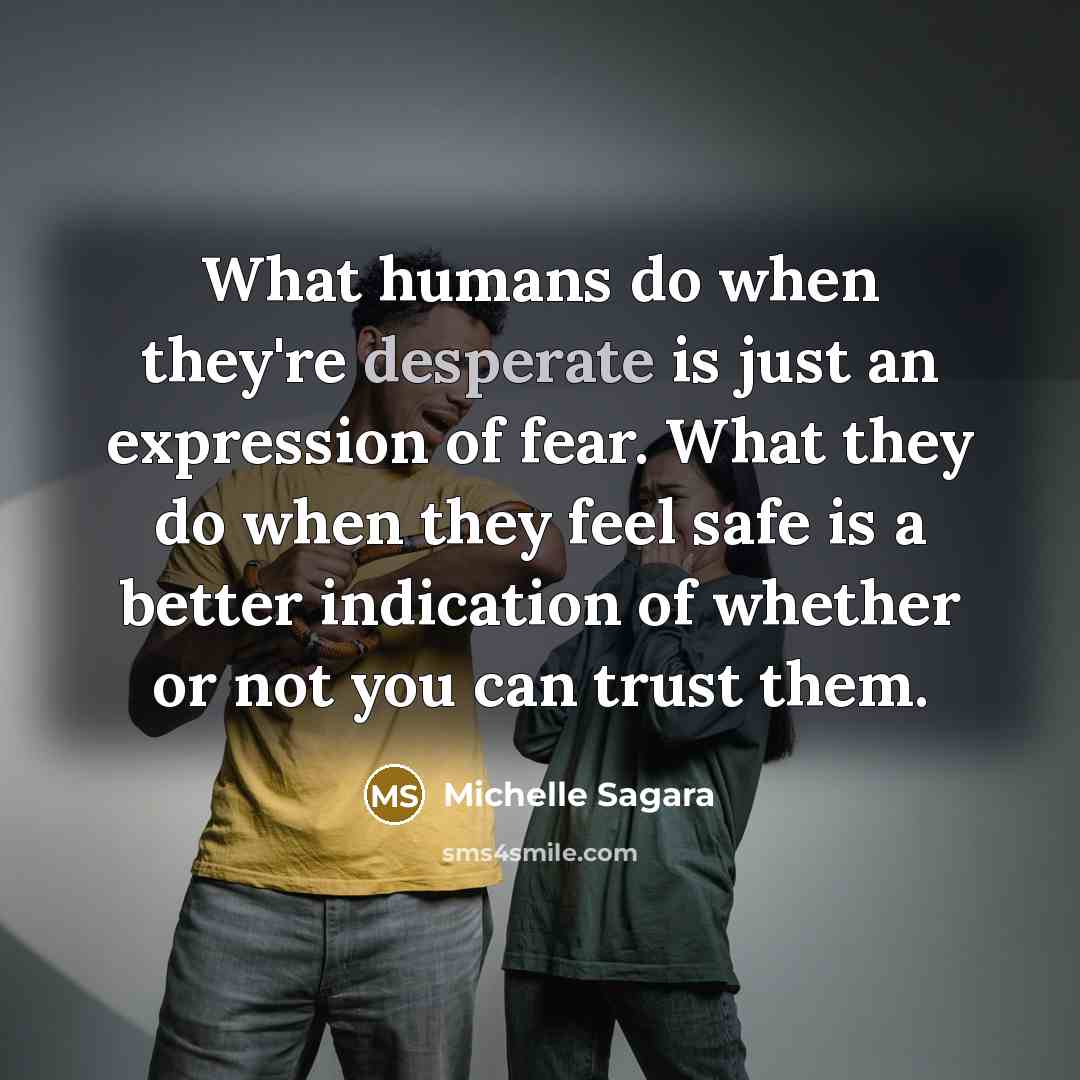 “What humans do when they're desperate is just an expression…” quote by Michelle Sagara