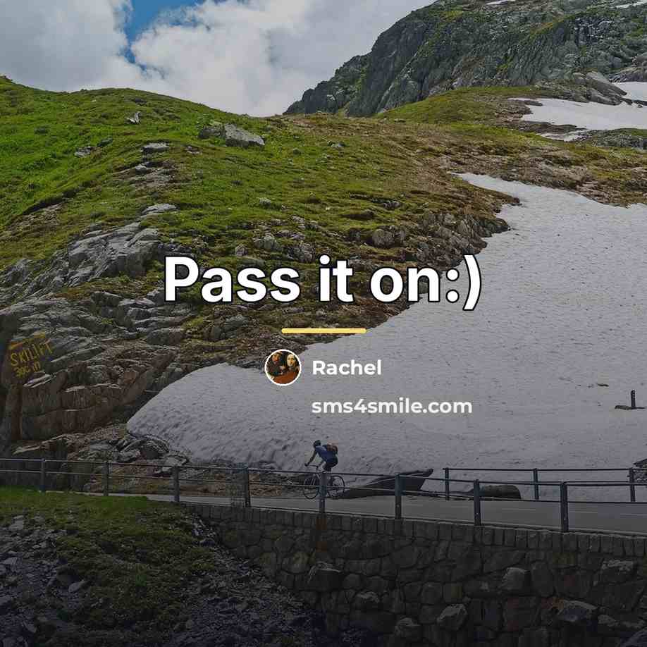 “Pass it on:)…” quote by Rachel