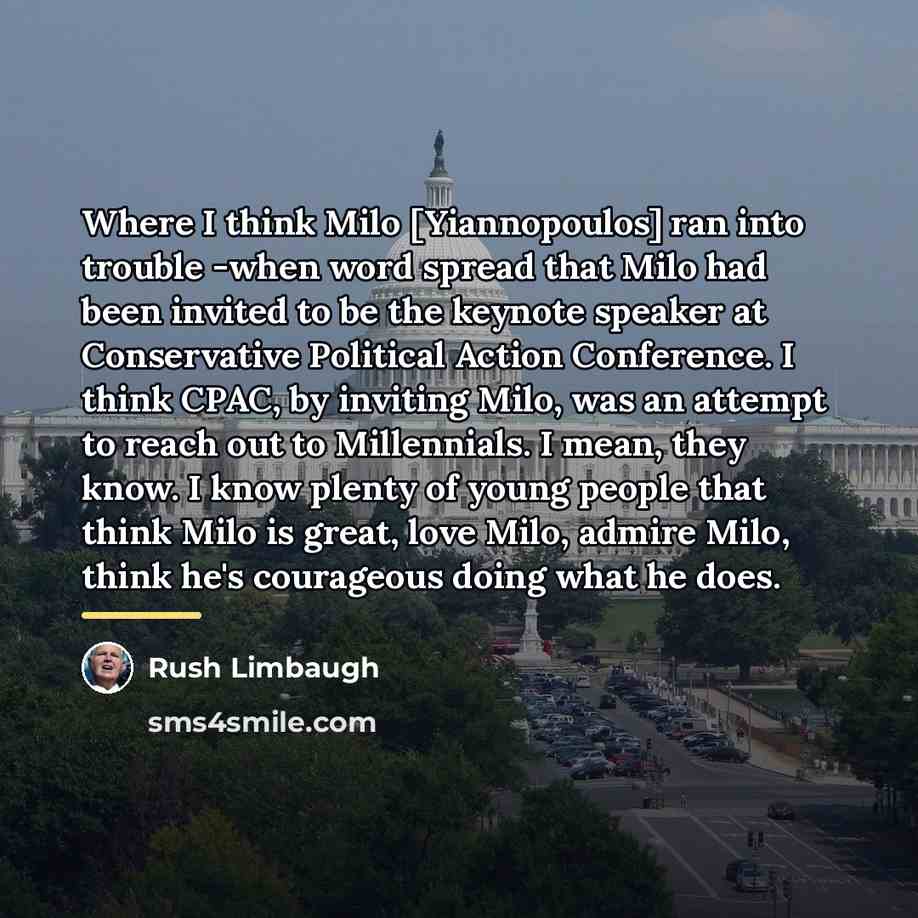 “Where I think Milo [Yiannopoulos] ran into trouble -when word…” quote by Rush Limbaugh