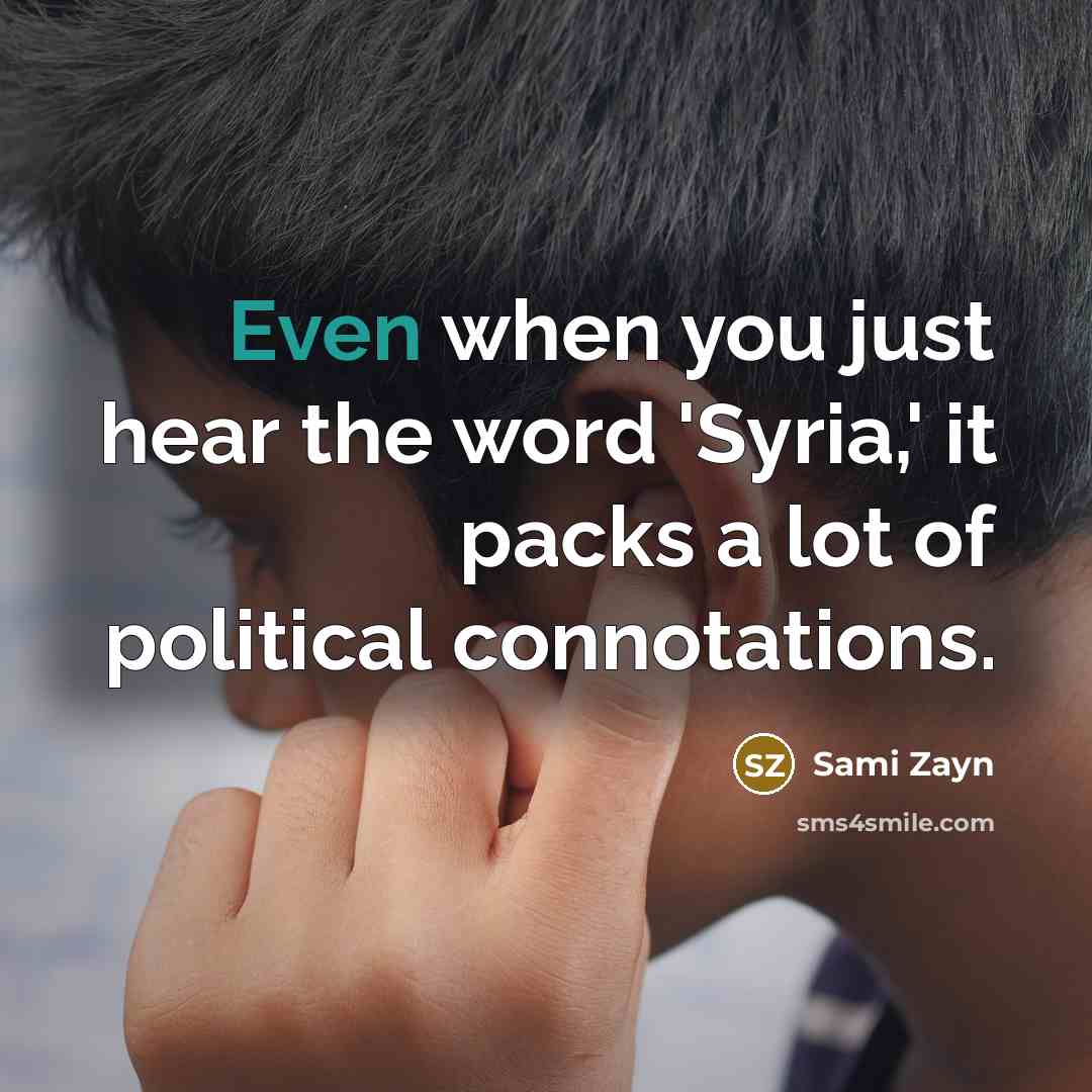 “Even when you just hear the word 'Syria,' it packs…” quote by Sami Zayn