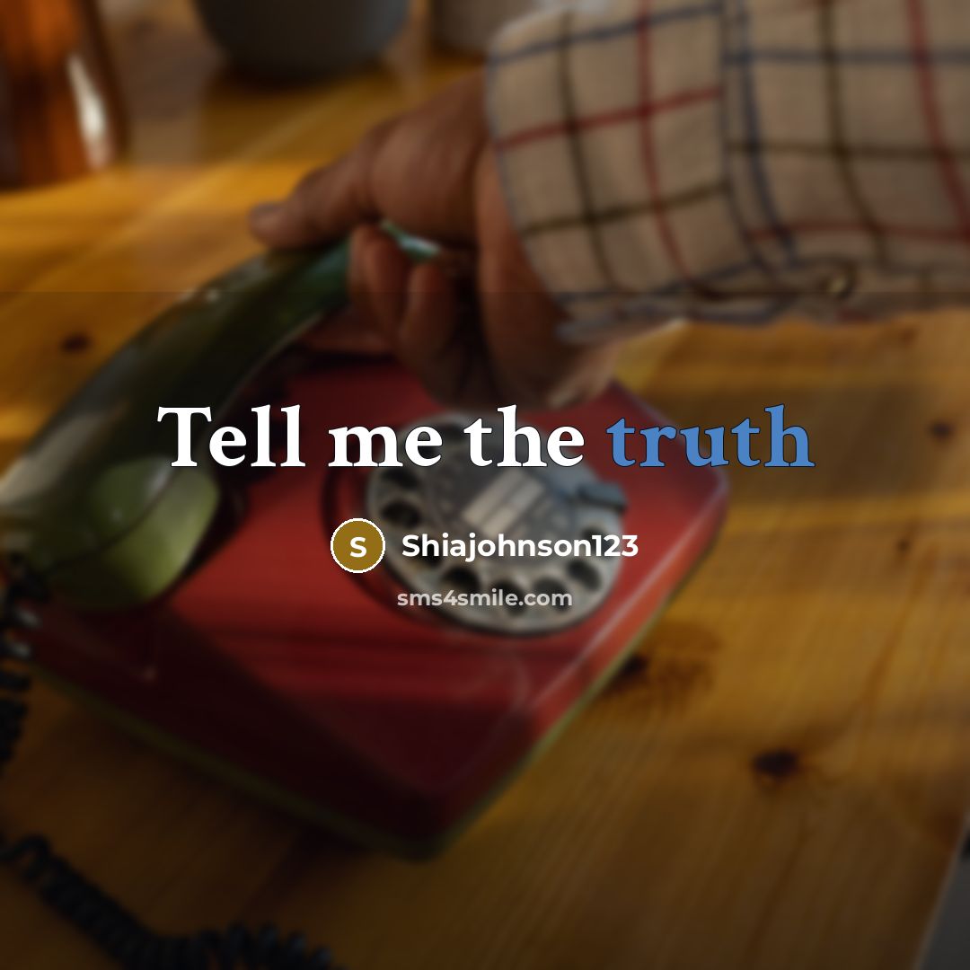 “Tell me the truth” quote by Shiajohnson123
