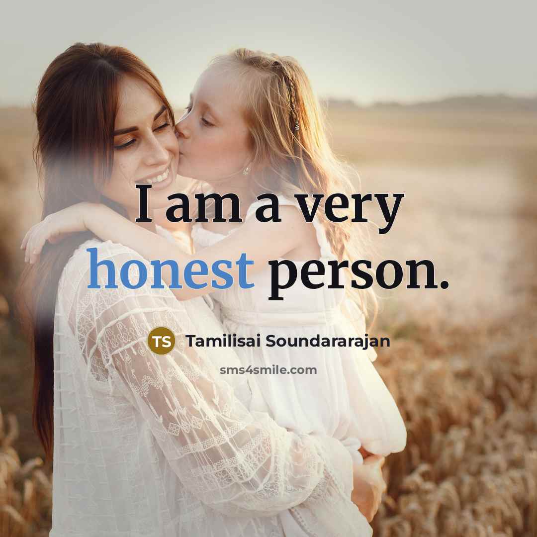 “I am a very honest person.…” quote by Tamilisai Soundararajan