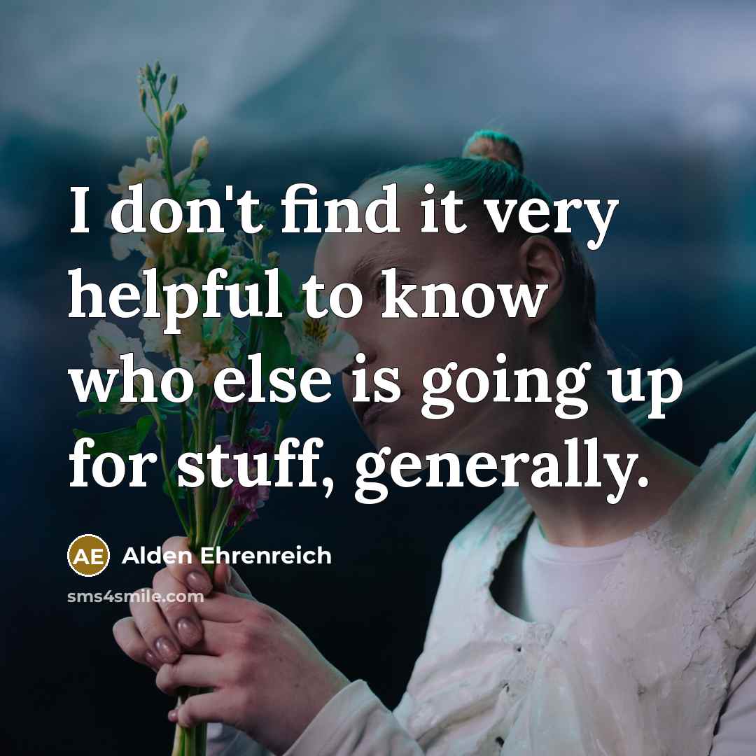 “I don't find it very helpful to know who else…” quote by Alden Ehrenreich