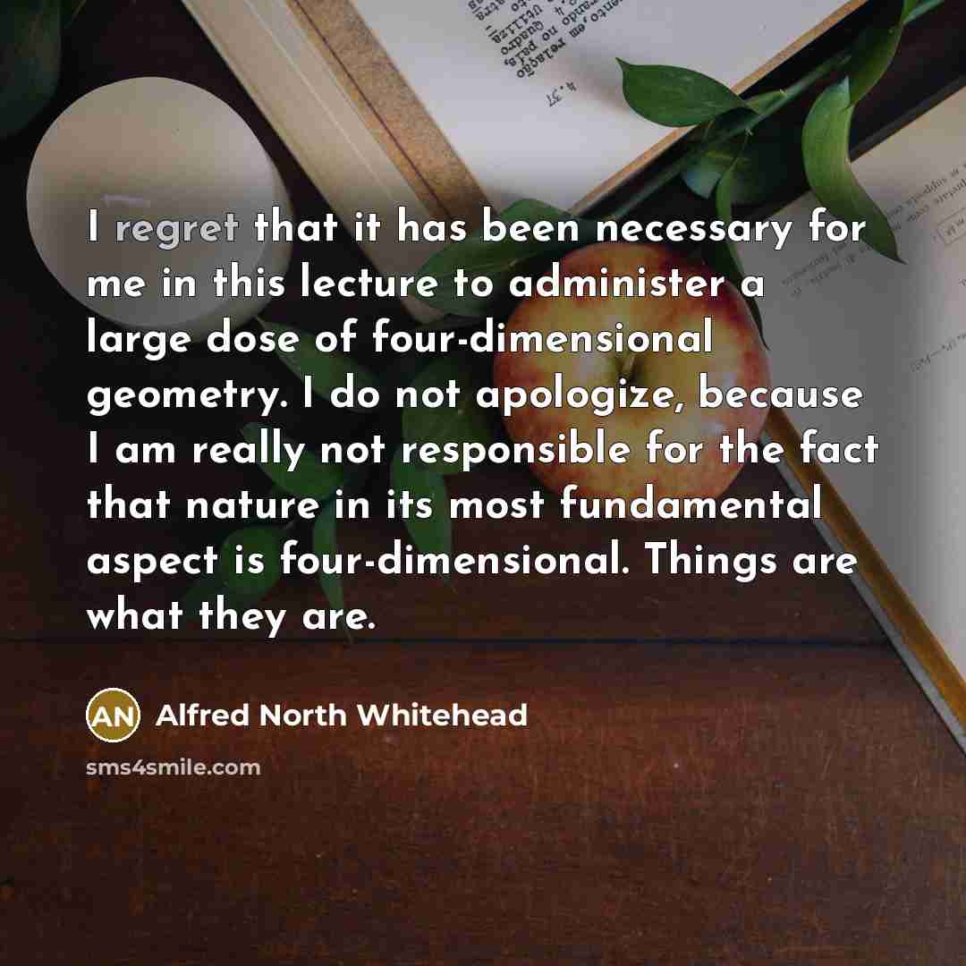 “I regret that it has been necessary for me in…” quote by Alfred North Whitehead