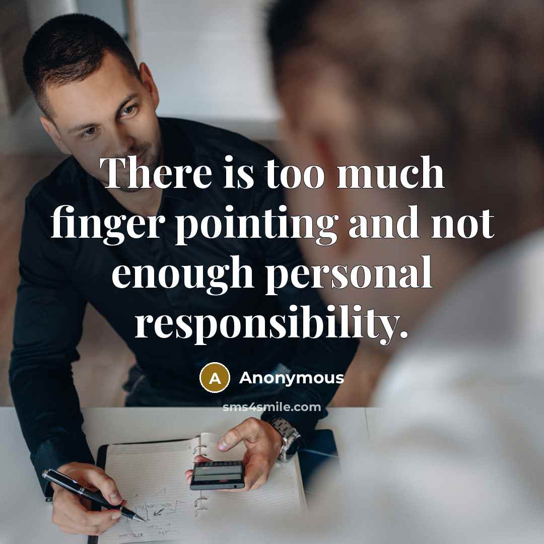 “There is too much finger pointing and not enough personal…” quote by Anonymous