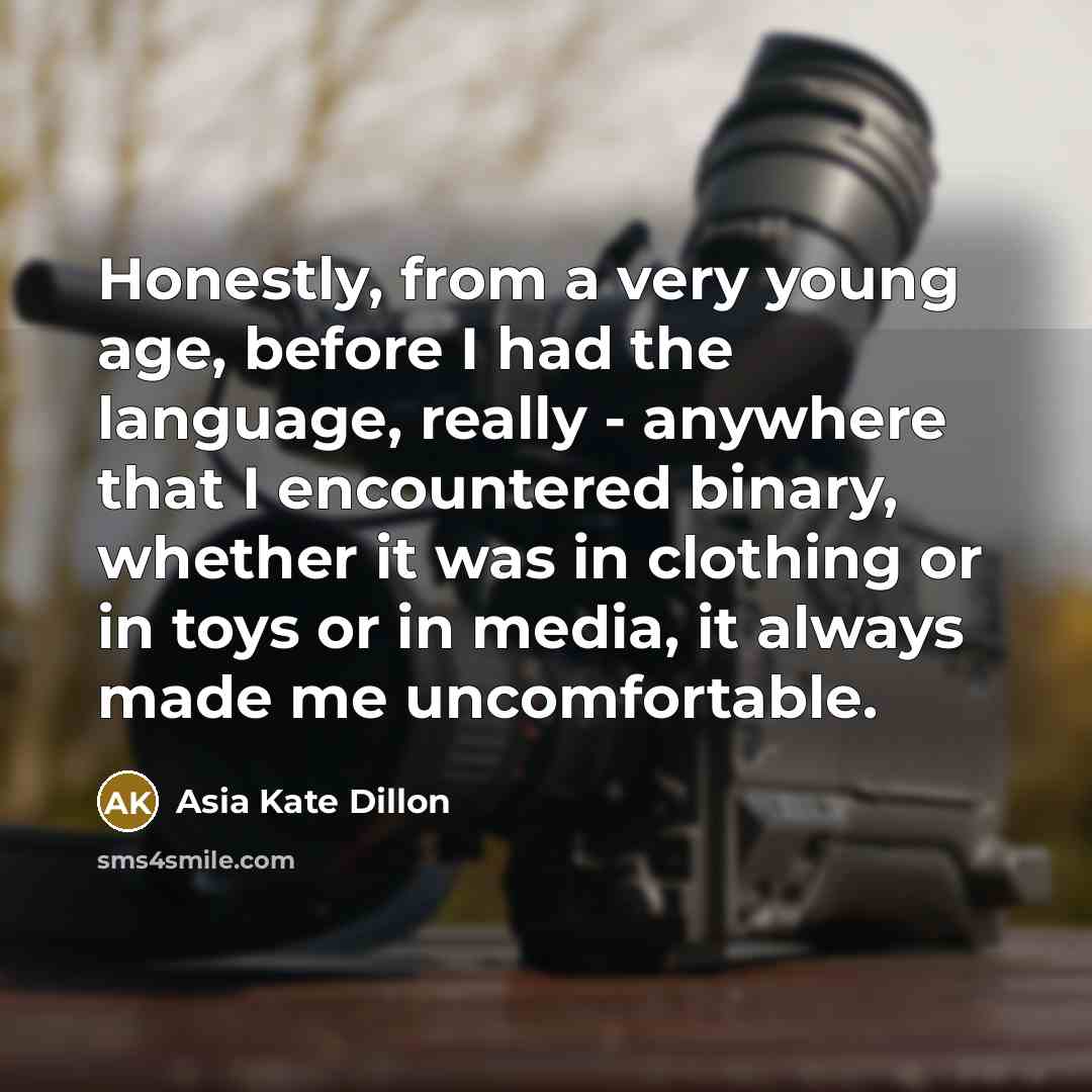 “Honestly, from a very young age, before I had the…” quote by Asia Kate Dillon